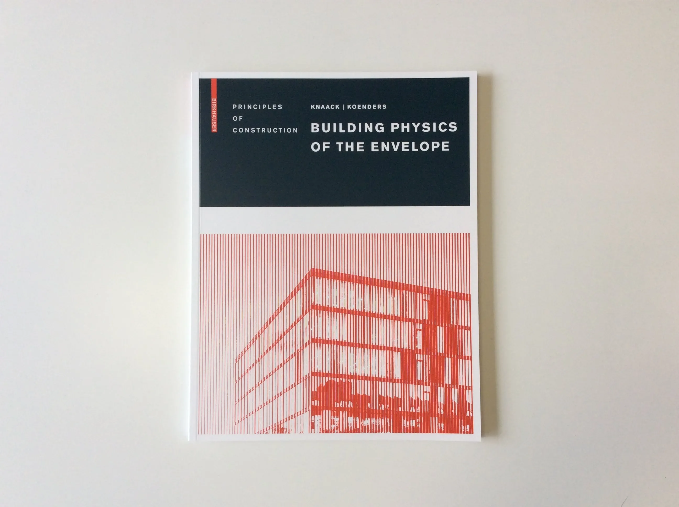 Building Physics of the Envelope: Principles of Construction