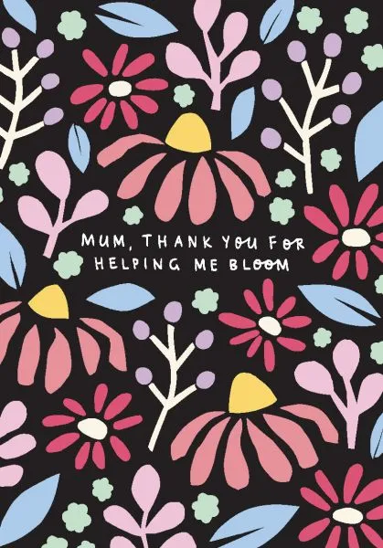 Helping Me Bloom Mother's Day Card