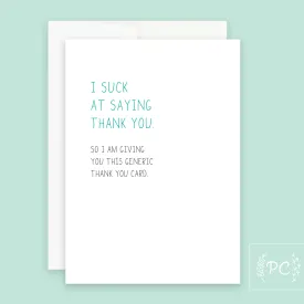 I Suck At Saying Thank You | Greeting Card